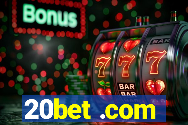 20bet .com